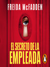 El secreto de la empleada